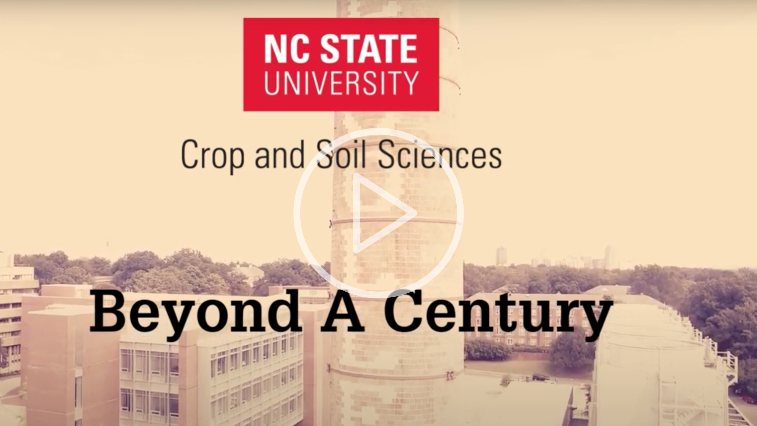 A YouTube video chronicling NC State's Crop and Soil Sciences department's growth over the past 100 years and into the future.