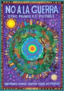 Painting by Chilean artist, Beatriz Aurora. Translation: “Another world is possible, a world where all worlds fit.” 