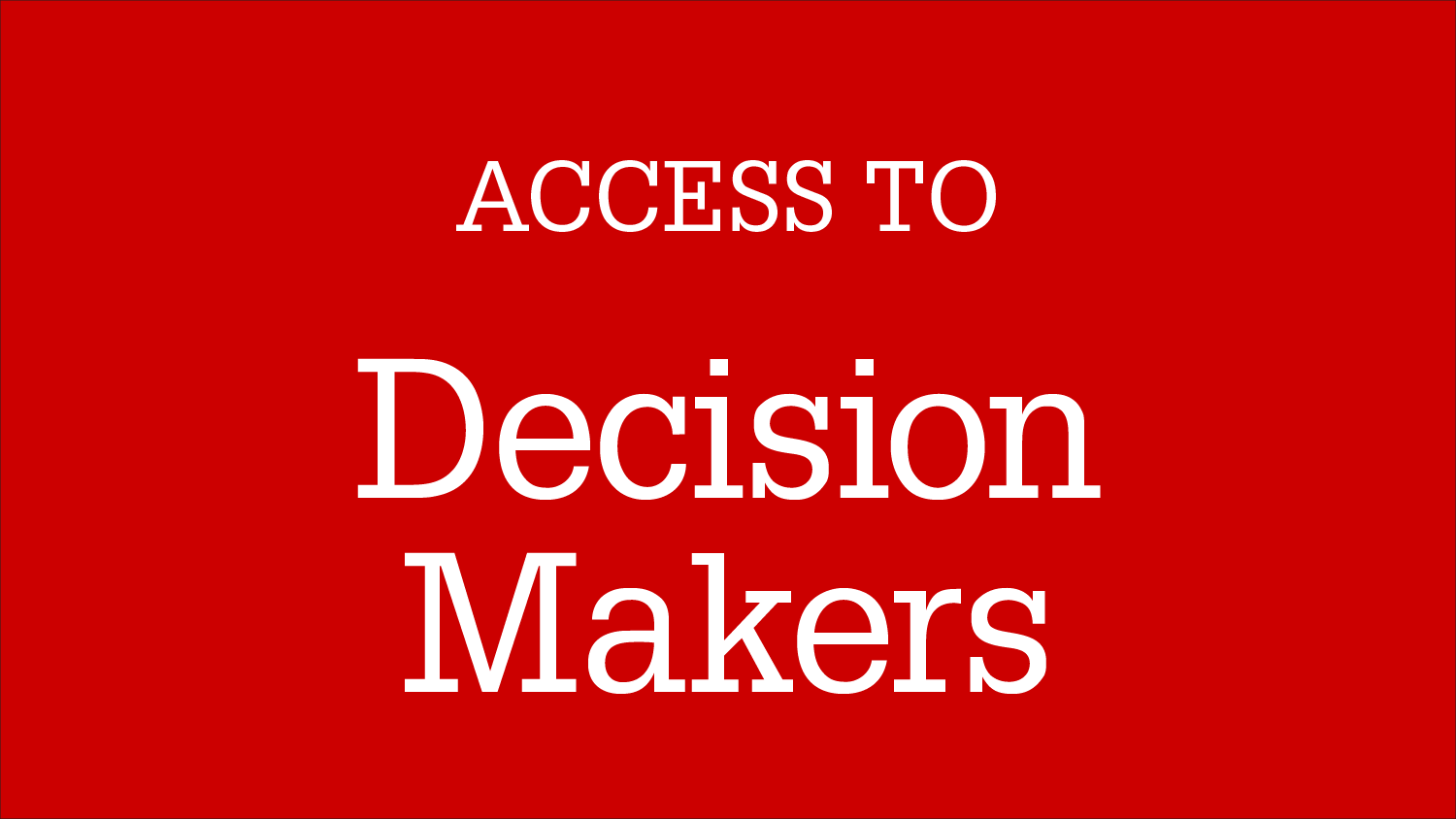 Graphic Image: Access To Decision Makers