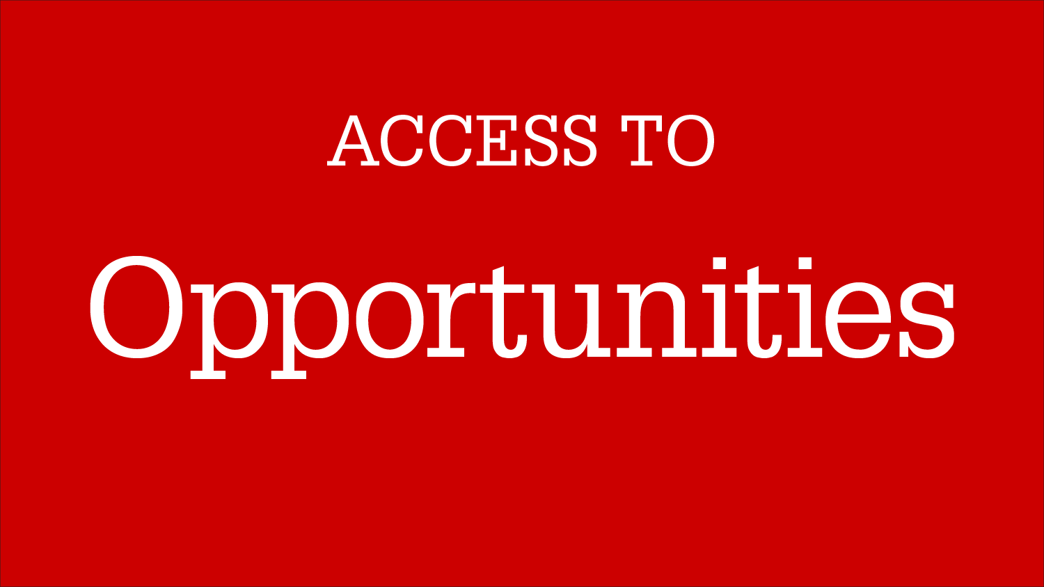 Graphic Image: Access To Opportunities